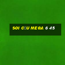 soi cầu mega 6 45