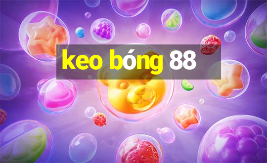 keo bong 88