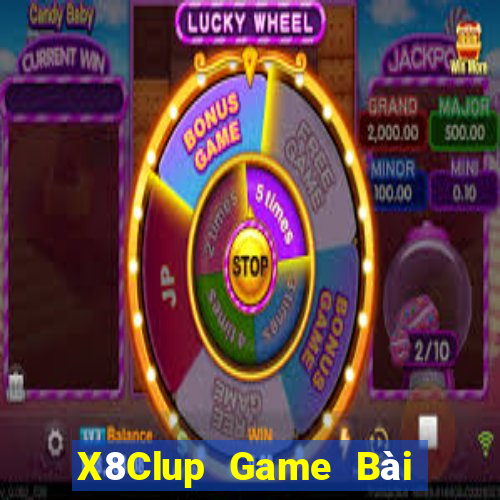 X8Clup Game Bài Online Đổi Thưởng