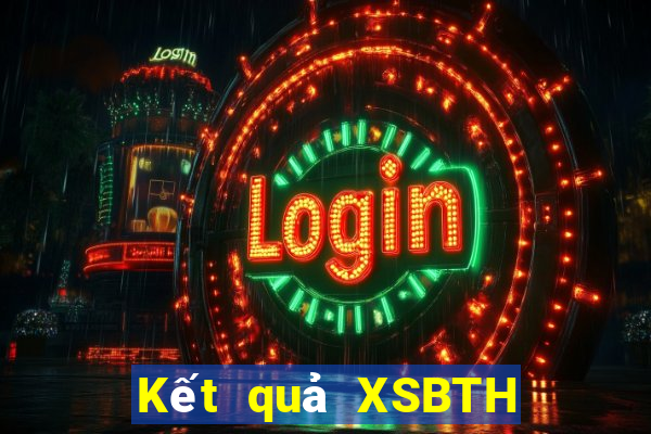 Kết quả XSBTH thứ hai