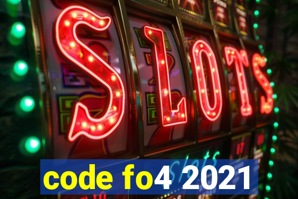 code fo4 2021