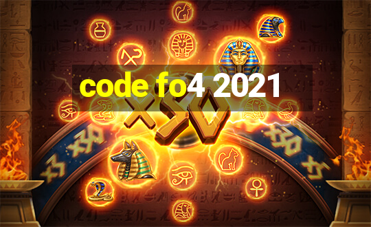 code fo4 2021