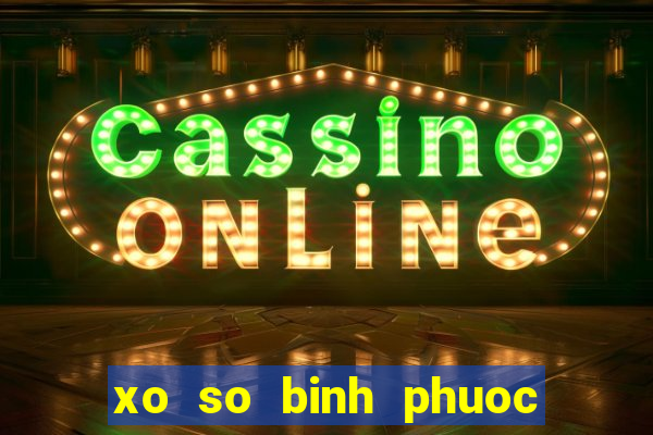 xo so binh phuoc 12 11