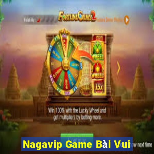 Nagavip Game Bài Vui