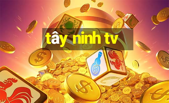 tây ninh tv