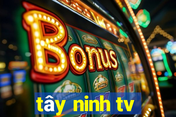 tây ninh tv