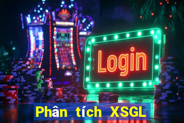 Phân tích XSGL ngày 19