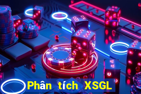 Phân tích XSGL ngày 19