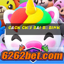 cách chơi bài bộ binh