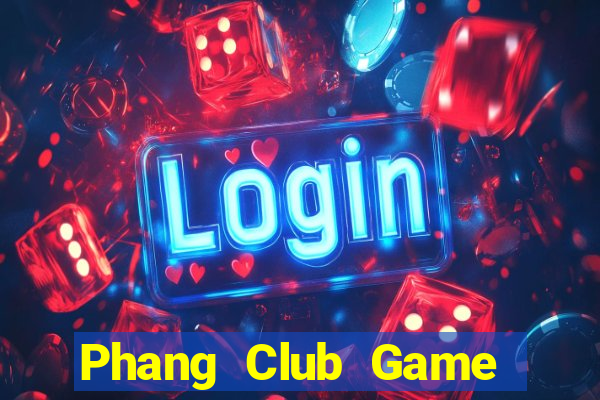 Phang Club Game Bài 88 Club Đổi Thưởng