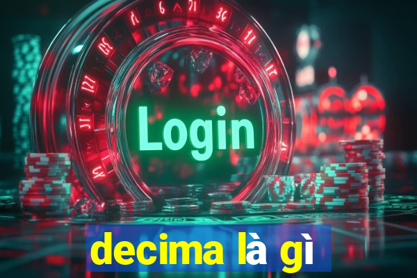 decima là gì