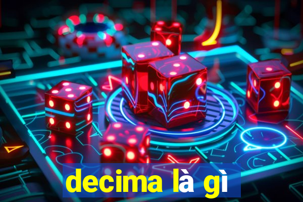 decima là gì