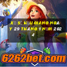 xổ số hậu giang ngày 29 tháng 1 năm 2024