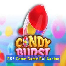 B52 Game Game Bài Casino