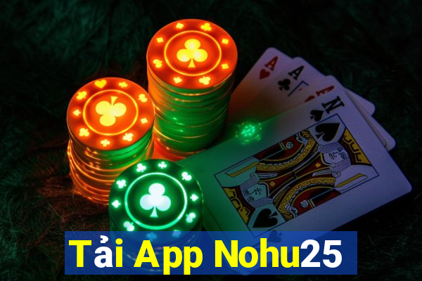 Tải App Nohu25