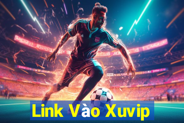 Link Vào Xuvip