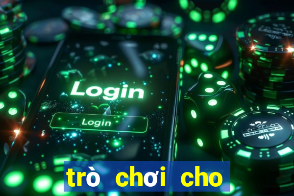 trò chơi cho trẻ 3 tuổi