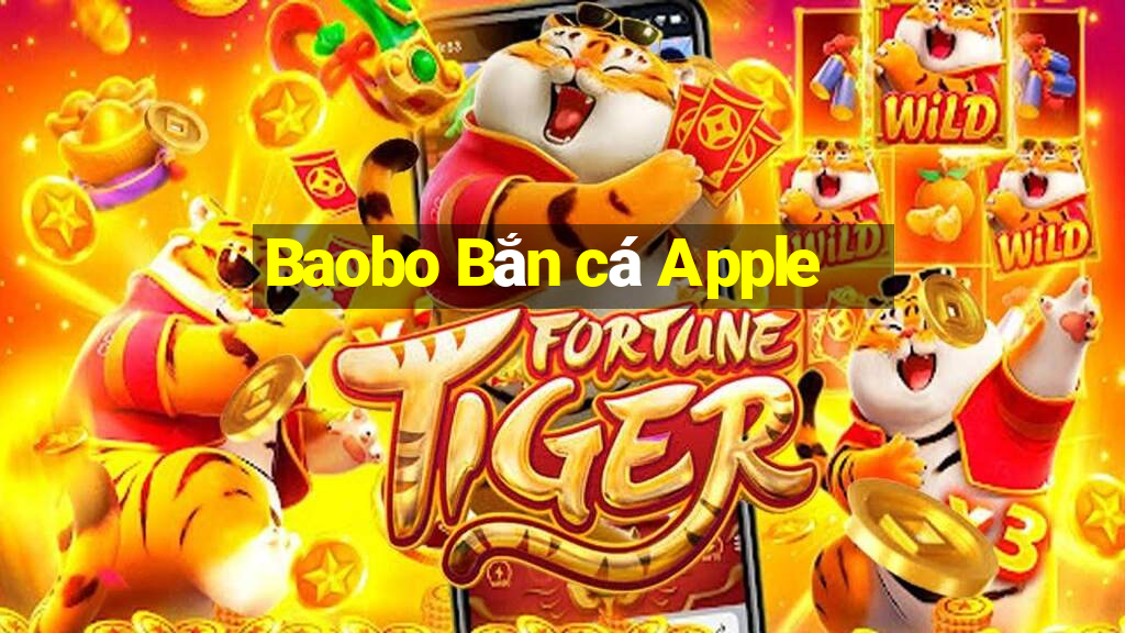 Baobo Bắn cá Apple