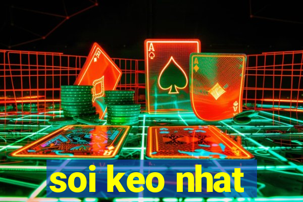 soi keo nhat