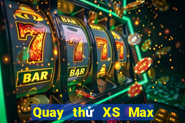 Quay thử XS Max 3D Chủ Nhật