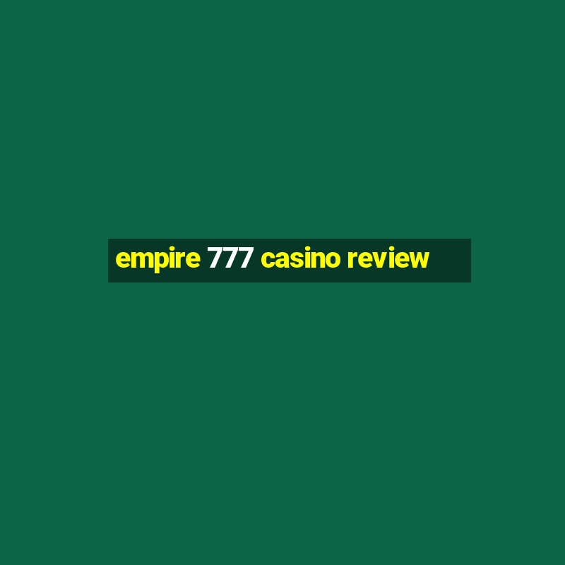 empire 777 casino review