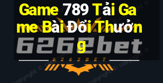 Game 789 Tải Game Bài Đổi Thưởng