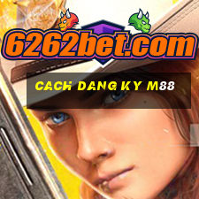 cach dang ky m88