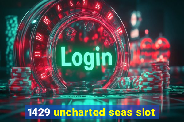 1429 uncharted seas slot