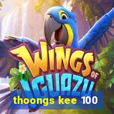 thoongs kee 100