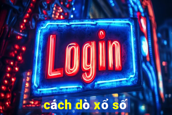 cách dò xổ số