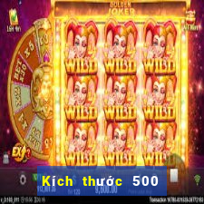 Kích thước 500 vé số