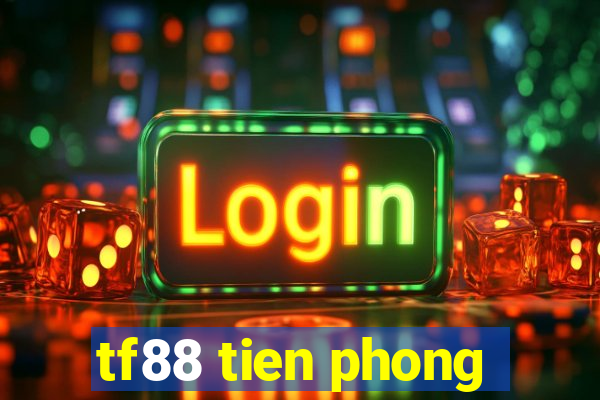 tf88 tien phong