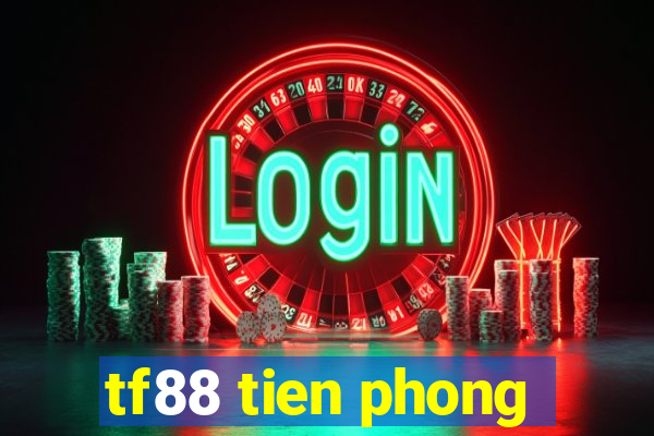 tf88 tien phong