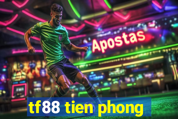 tf88 tien phong