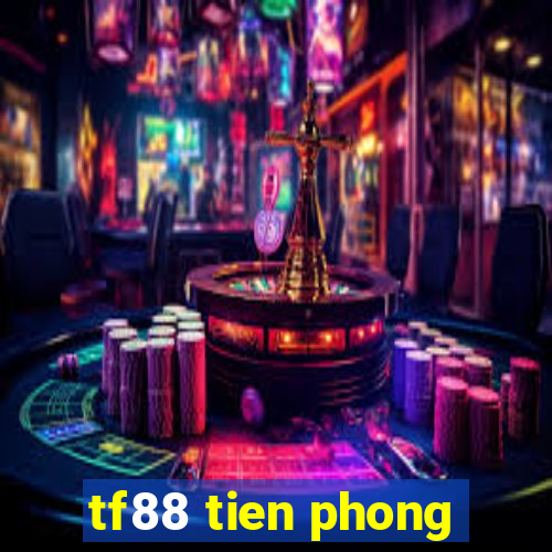 tf88 tien phong