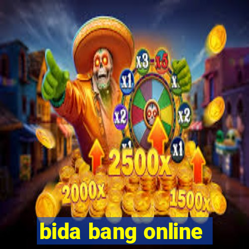 bida bang online