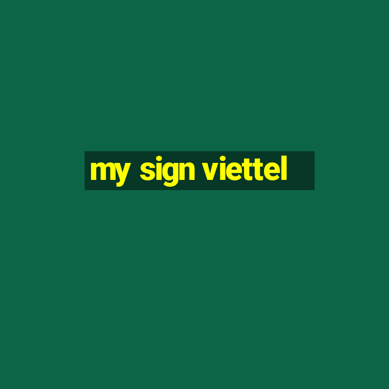 my sign viettel