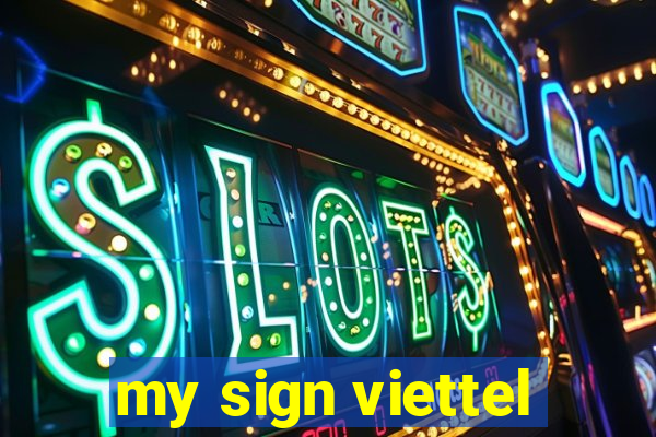 my sign viettel