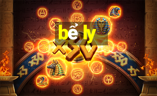 bể ly