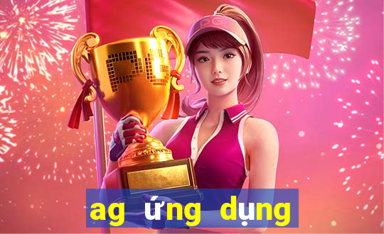 ag ứng dụng trực tuyến