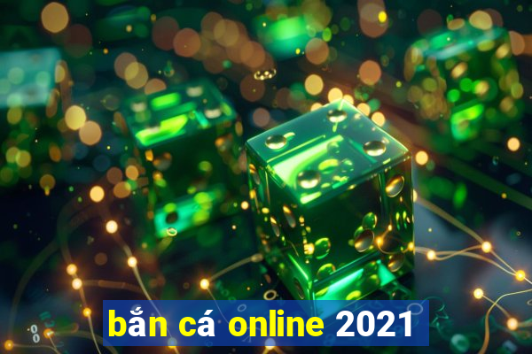 bắn cá online 2021