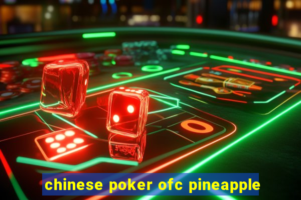 chinese poker ofc pineapple