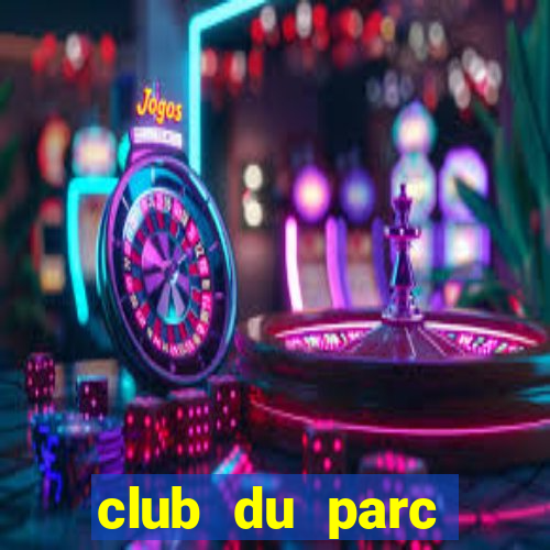 club du parc rosheim tarif