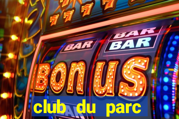 club du parc rosheim tarif