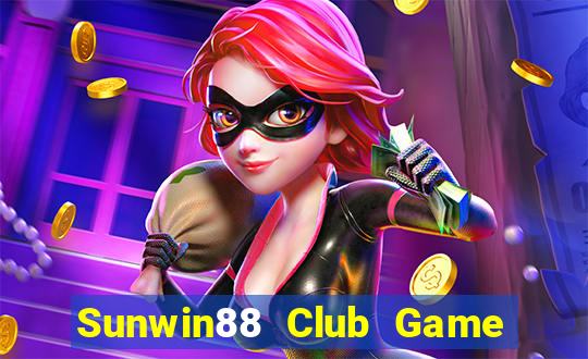 Sunwin88 Club Game Bài Hay