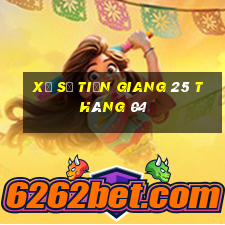 xổ số tiền giang 25 tháng 04