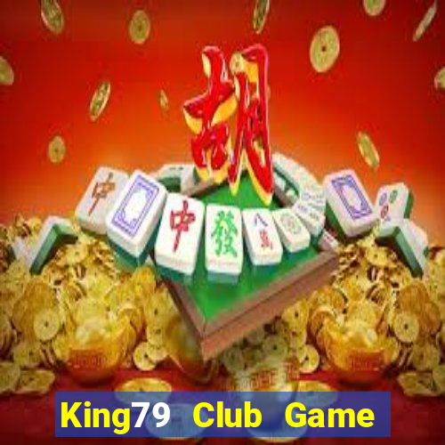 King79 Club Game Bài Tặng Tiền