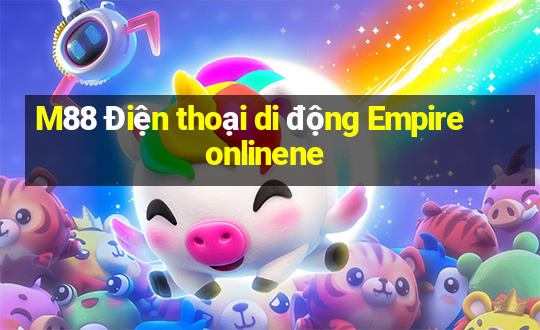 M88 Điện thoại di động Empire onlinene