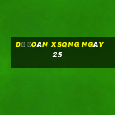 Dự đoán XSQNG ngày 25