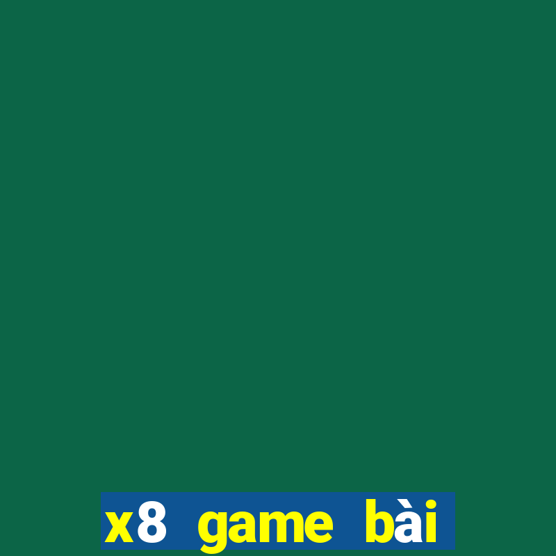 x8 game bài đổi thưởng